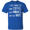 Running - I Just Want To Drink Coffee Save Animals And Take Naps latte T Shirt & Hoodie